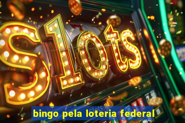 bingo pela loteria federal