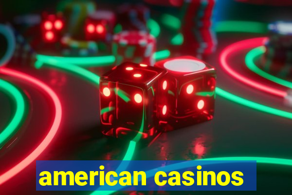 american casinos