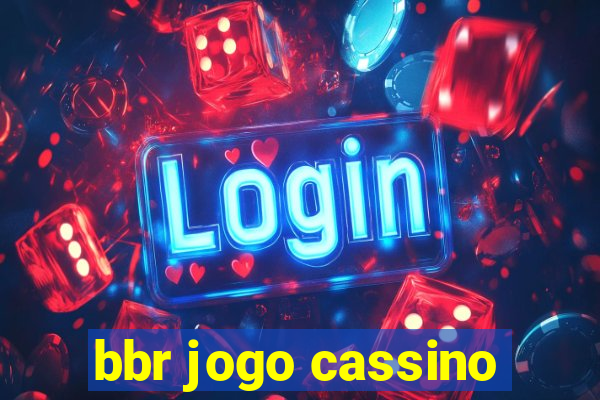 bbr jogo cassino