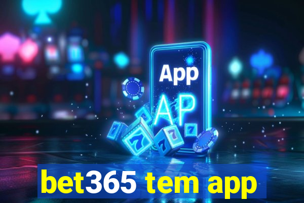 bet365 tem app