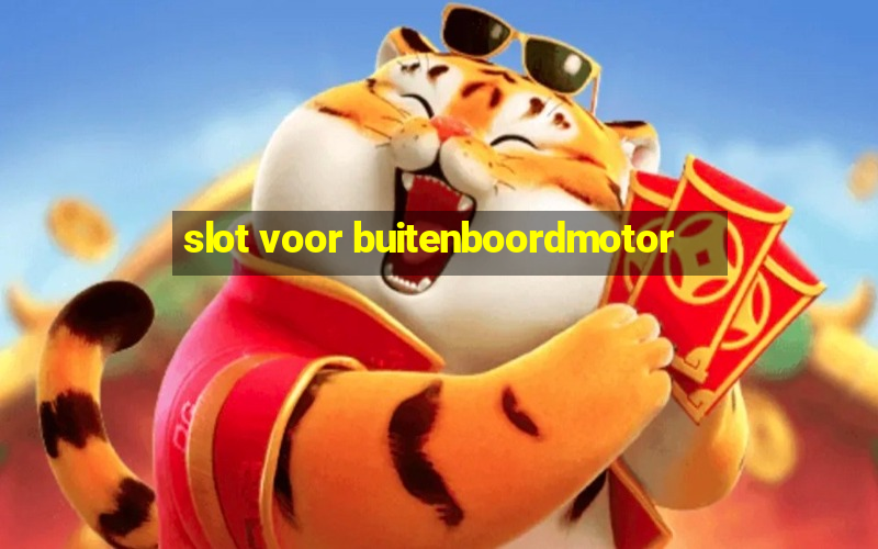 slot voor buitenboordmotor