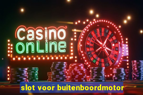 slot voor buitenboordmotor