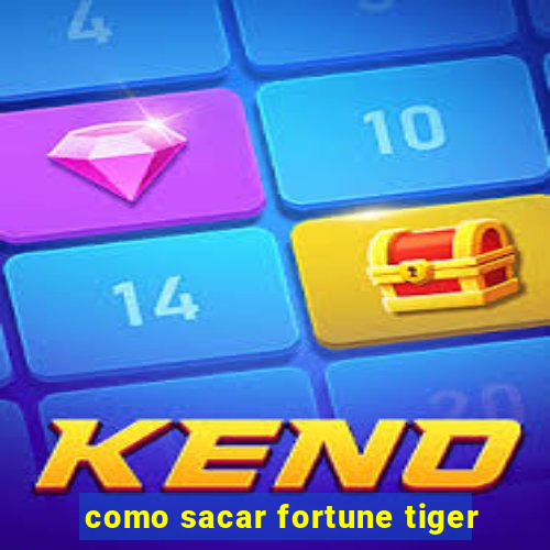 como sacar fortune tiger