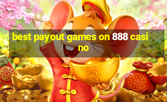 best payout games on 888 casino