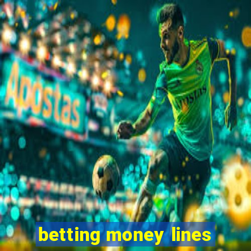 betting money lines