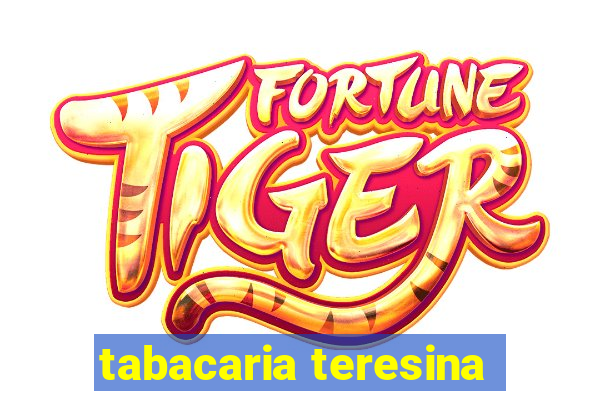 tabacaria teresina