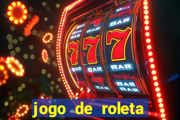 jogo de roleta gratis online