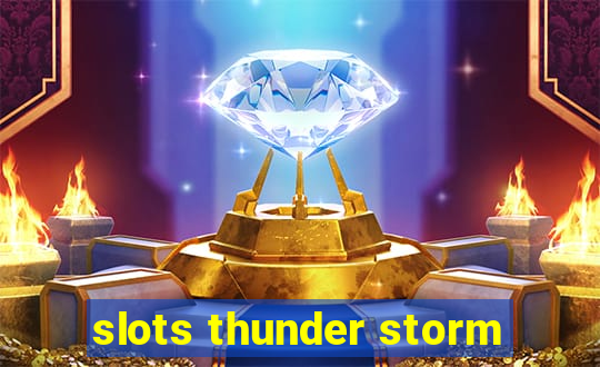 slots thunder storm