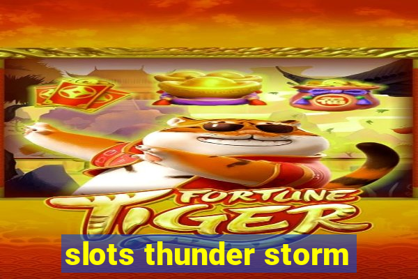 slots thunder storm