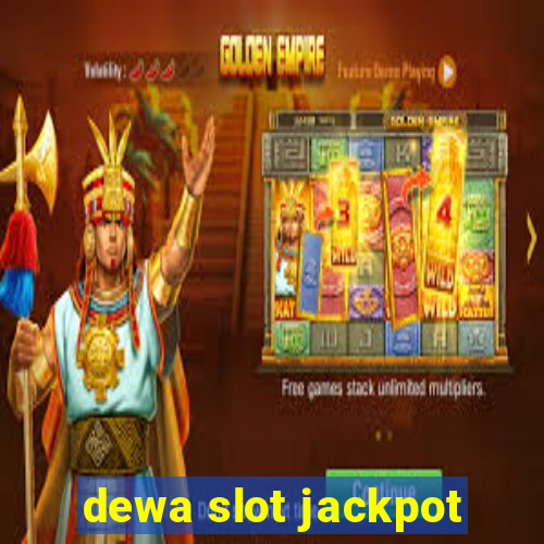 dewa slot jackpot