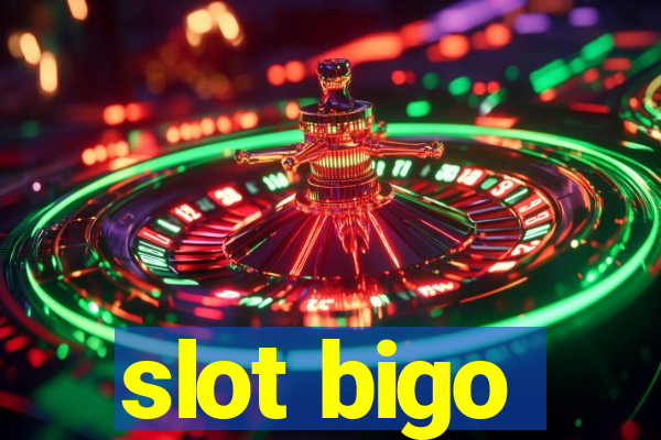 slot bigo