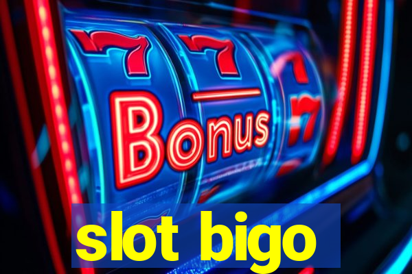 slot bigo