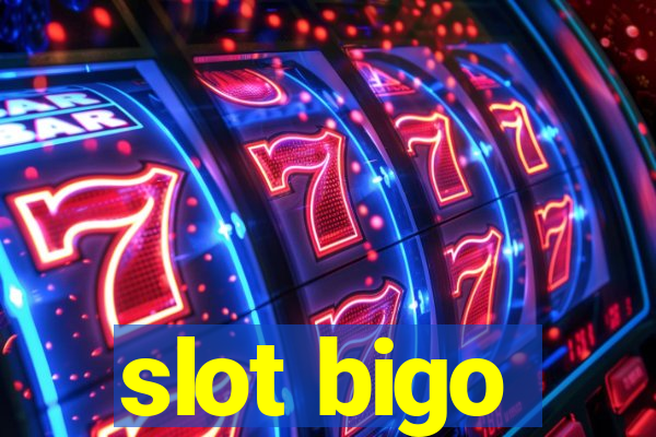 slot bigo