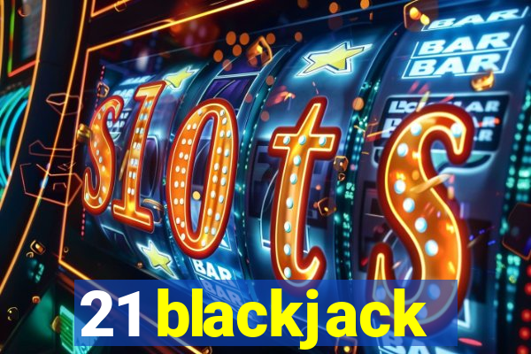 21 blackjack