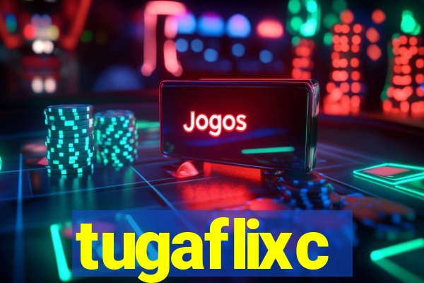 tugaflixc