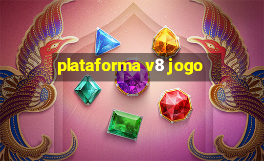 plataforma v8 jogo