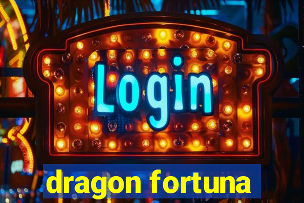 dragon fortuna