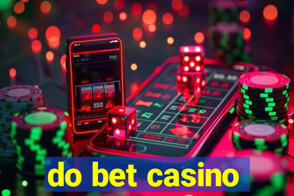 do bet casino