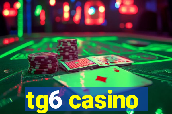 tg6 casino