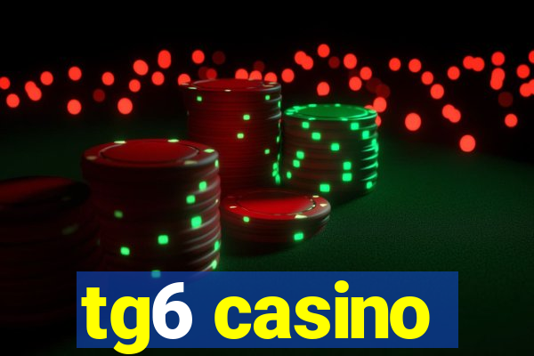 tg6 casino