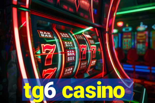 tg6 casino