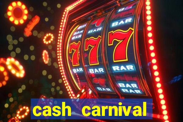 cash carnival casino slots paga de verdade