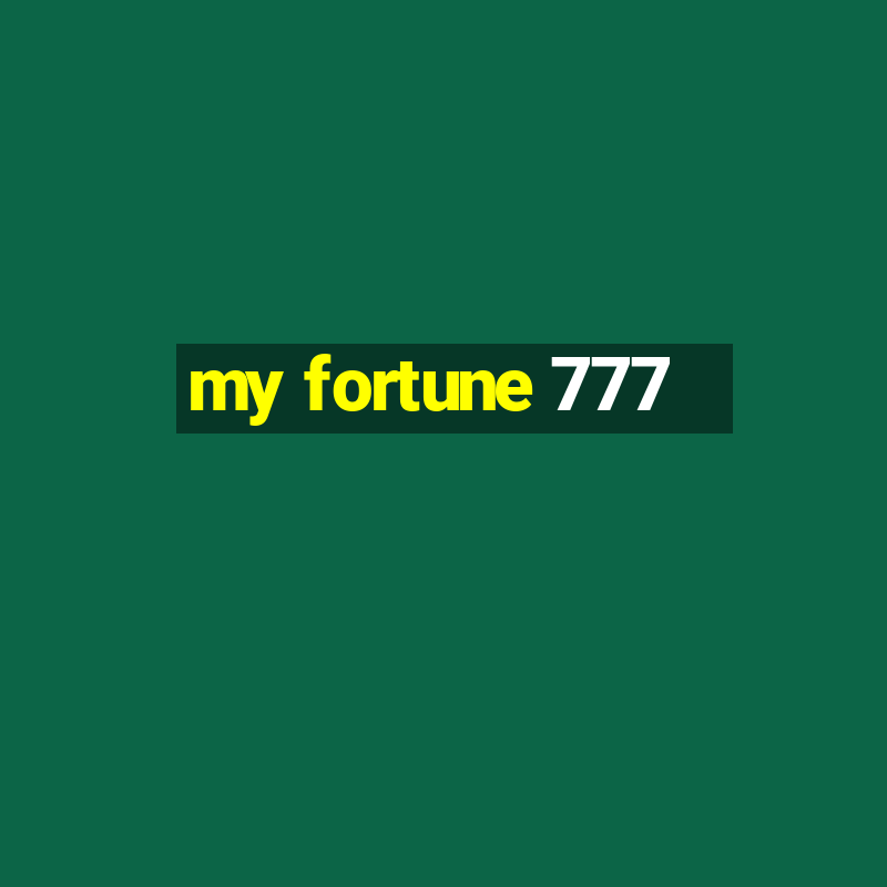 my fortune 777