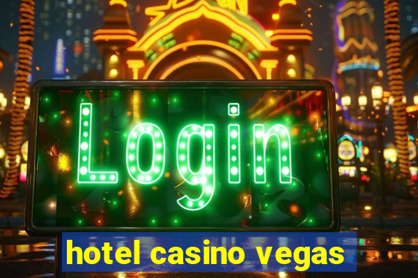 hotel casino vegas