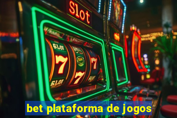 bet plataforma de jogos