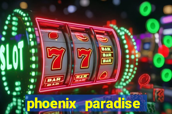 phoenix paradise slot online