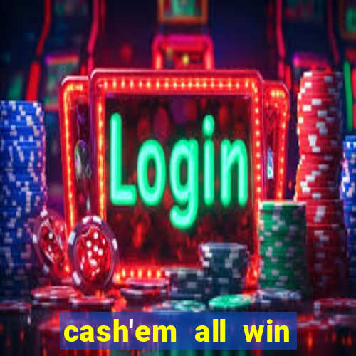 cash'em all win real money