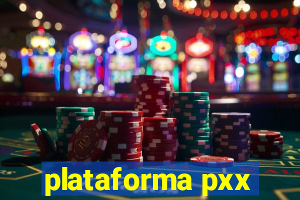 plataforma pxx