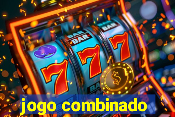 jogo combinado