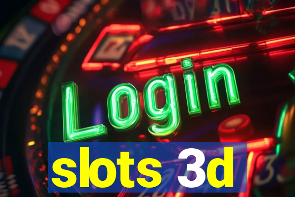 slots 3d