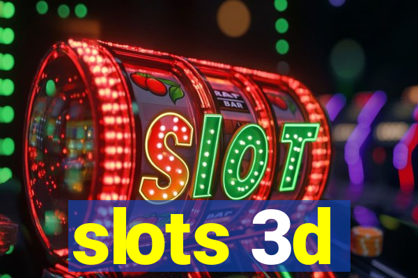 slots 3d