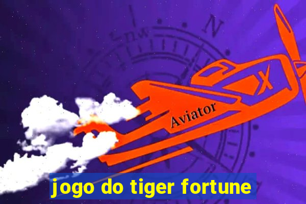 jogo do tiger fortune