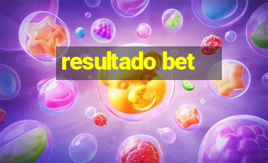 resultado bet