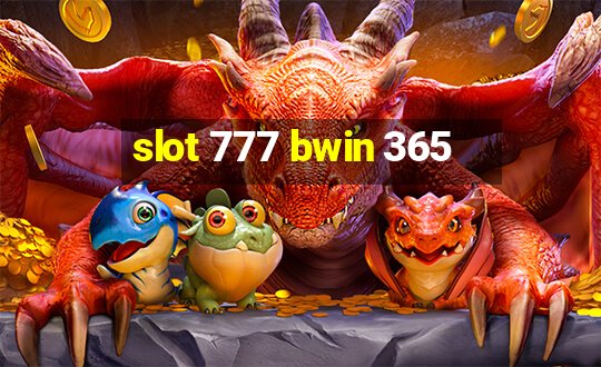 slot 777 bwin 365