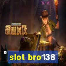 slot bro138