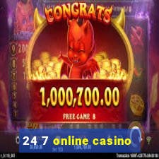 24 7 online casino