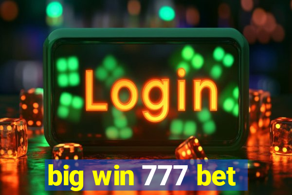 big win 777 bet