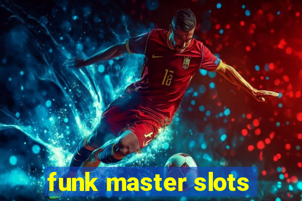 funk master slots