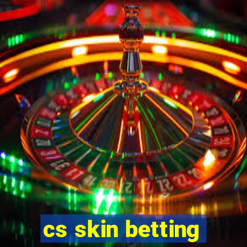 cs skin betting