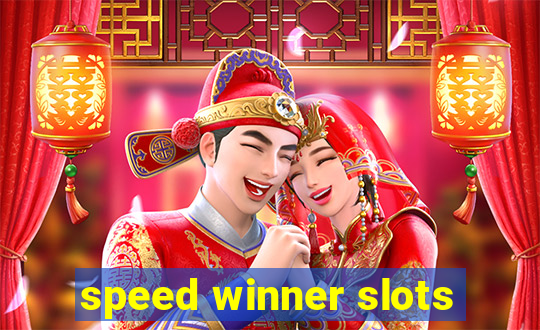 speed winner slots