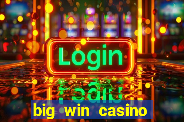 big win casino slot games