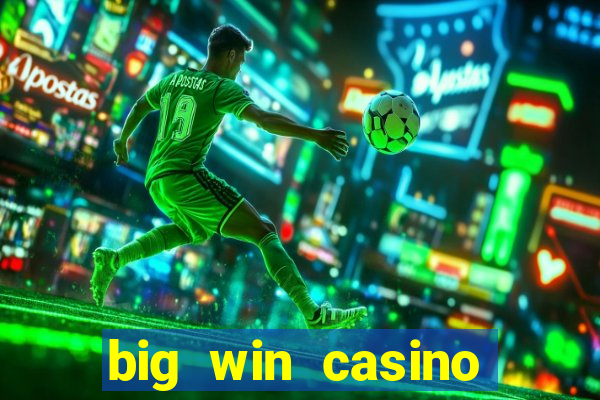 big win casino slot games