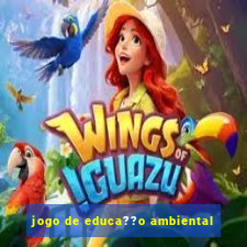 jogo de educa??o ambiental