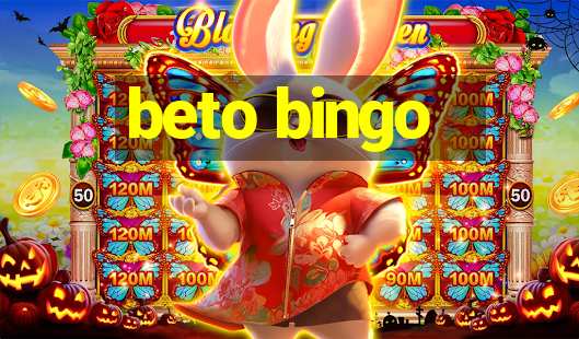 beto bingo