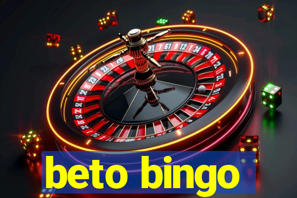 beto bingo