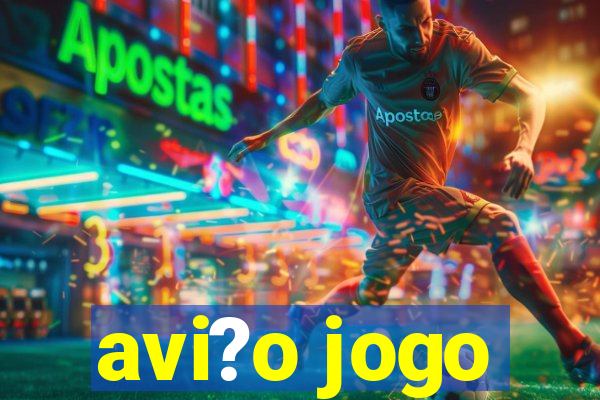 avi?o jogo